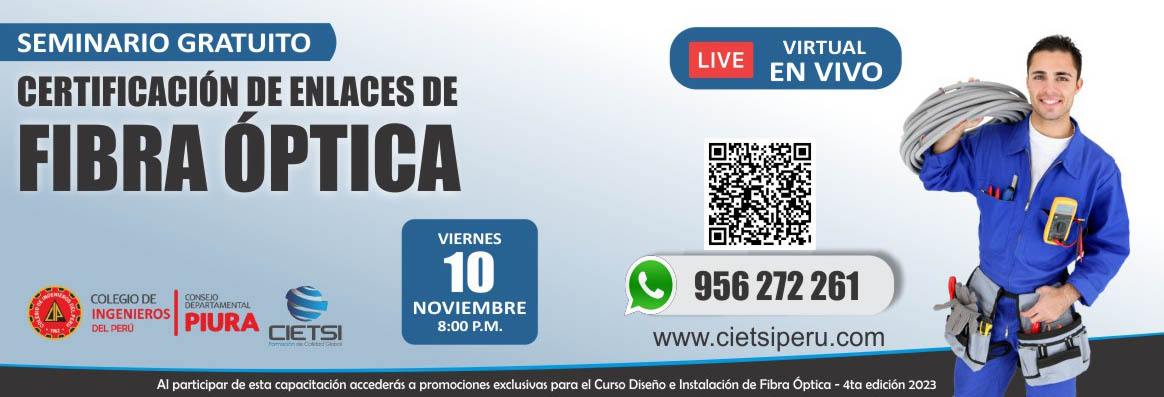 SEMINARIO GRATUITO CERTIFICACIÓN DE ENLACES DE FIBRA ÓPTICA 2023