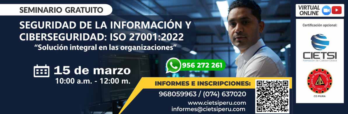seminario gratuito seguridad de la informaciOn y ciberseguridad iso 270012022