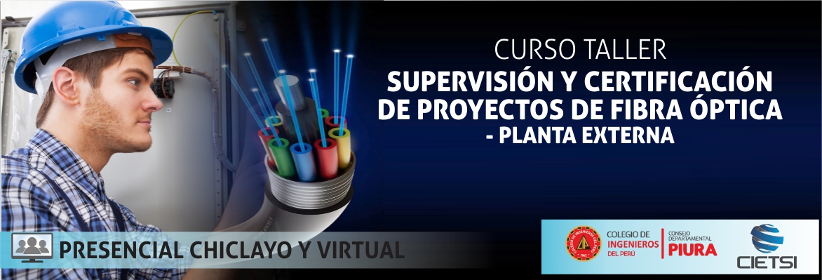 curso taller de supervisiOn y certificaciOn de proyectos de fibra Optica   planta externa 2018 1era ediciOn