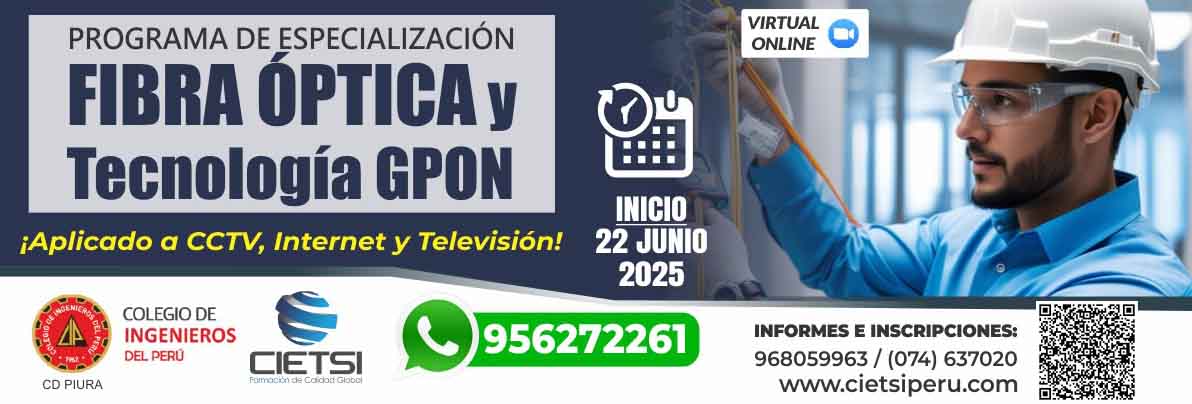 PROGRAMA DE ESPECIALIZACIÓN EN FIBRA ÓPTICA Y TECNOLOGÍA GPON 2025