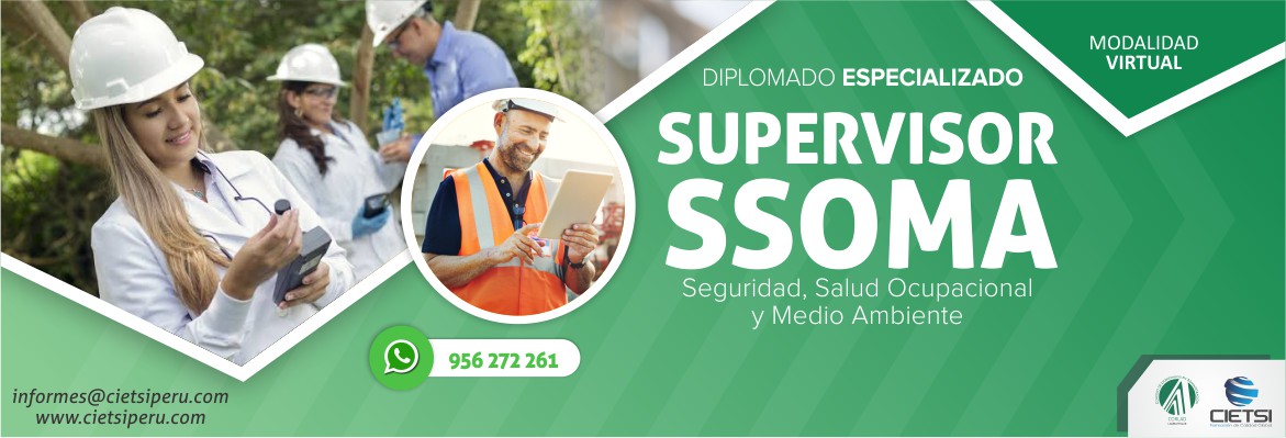 DIPLOMADO DE ESPECIALIZACIÓN DE SUPERVISOR DE SEGURIDAD SALUD OCUPACIONAL Y MEDIO AMBIENTE SSOMA 2020