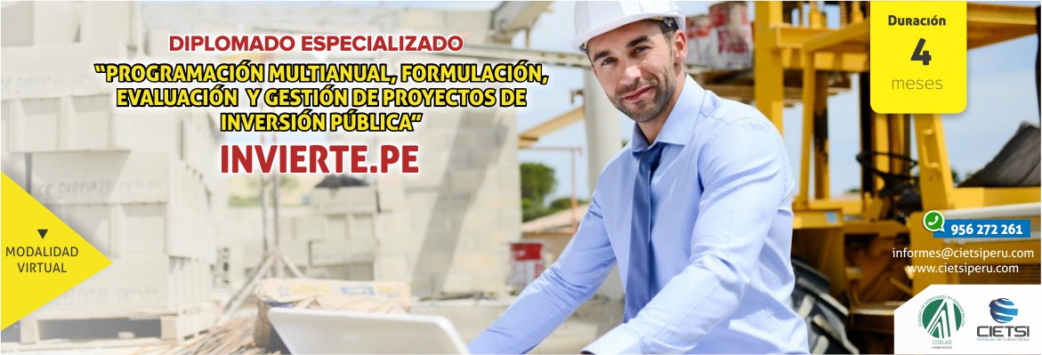 DIPLOMADO DE ESPECIALIZACIÓN EN PROYECTOS DE INVERSIÓN PÚBLICA INVIERTE.PE 2020